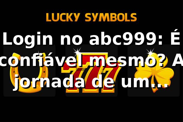 Login no abc999: É confiável mesmo? A jornada de um analista